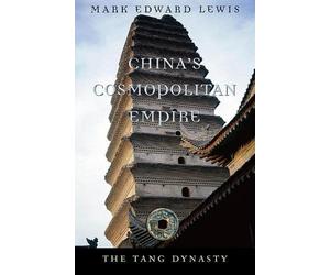 Mark Edward Lewis China’s Cosmopolitan Empire (Tascabile)