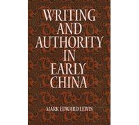 Mark Edward Lewis Writing and Authority in Early China (Tascabile)