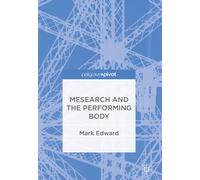 Mark Edward Mesearch and the Performing Body (Copertina rigida)