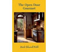 Mark Edward Webb The Open Door Gourmet (Tascabile)