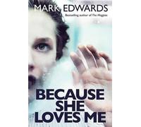 Mark Edwards Because She Loves Me (Tascabile)