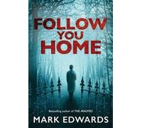 Mark Edwards Follow You Home (Tascabile)