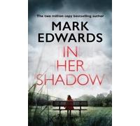 Mark Edwards In Her Shadow (Tascabile)