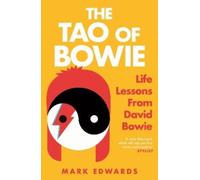 Mark Edwards The Tao of Bowie (Tascabile)