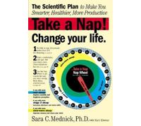Mark Ehrman Sara C. Mednick Take a Nap Change Your Life. (Tascabile)