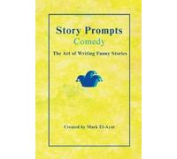 Mark El-Ayat Story Prompts Comedy (Tascabile)