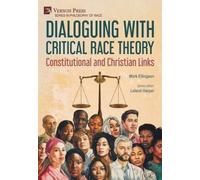 Mark Ellingsen Dialoguing with Critical Race Theory: Constitu (Copertina rigida)