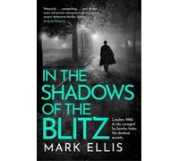 Mark Ellis In the Shadows of the Blitz (Tascabile) DCI Frank Merlin Series