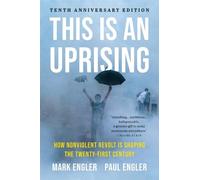 Mark Engler Paul Engler This Is an Uprising (Tascabile)