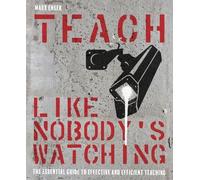 Mark Enser Teach Like Nobody's Watching (Tascabile)
