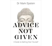 Mark Epstein Advice Not Given (Tascabile)