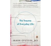 Mark Epstein The Trauma of Everyday Life (Tascabile)