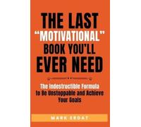 Mark Erdat The Last "Motivational" Book You'll Ever Need (Copertina rigida)