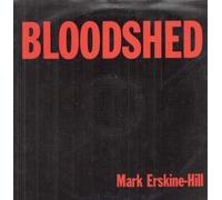 Mark Erskine-Hill - Bloodshed / No One Stops [Vinyl Single]