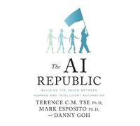 Mark Esposito Terence C M Tse Danny Goh The AI Republic (Copertina rigida)