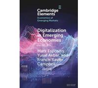 Mark Esposito Yusaf Akbar Francis Xavier Digitalization in Emerging (Tascabile)