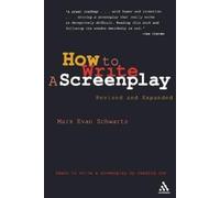 Mark Evan Schwartz How To Write: A Screenplay (Tascabile)