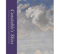 Constable's Skies: paintings and sketches by John Constable