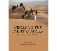Mark Evans Crossing the Empty Quarter (Copertina rigida)