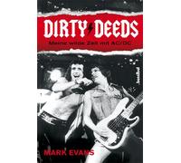Mark Evans Dirty Deeds - Meine wilde Zeit mit AC/DC (Tascabile)