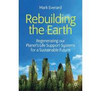 Mark Everard Rebuilding the Earth (Tascabile)