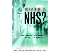 Mark Exworthy Dismantling the NHS? (Copertina rigida)