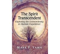 Mark F. Yama The Spirit Transcendent (Tascabile)