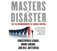 Mark Fabiani Bill Guttentag Christopher Lehane Masters of Disaster (Tascabile)