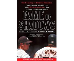 Mark Fainaru-Wada Lance Williams Game of Shadows (Tascabile)