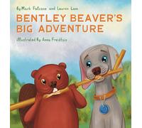 Mark Falcone Lauren Lam Bentley Beaver's Big Adventure (Copertina rigida)