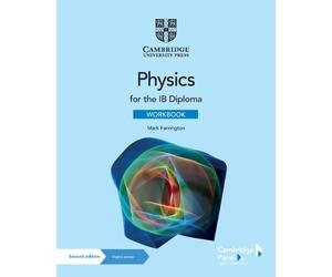 Mark Farrington Physics for the IB Diploma Workbook with D (Mixed Media Product)