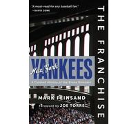 Mark Feinsand The Franchise: New York Yankees (Copertina rigida) Franchise