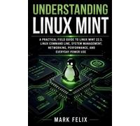 Mark Felix Understanding Linux Mint (Tascabile)