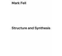 Mark Fell Structure and Synthesis (Tascabile) October Files