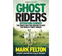Mark Felton Ghost Riders (Tascabile)