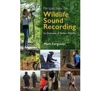Mark Ferguson Perspectives on Wildlife Sound Recording (Tascabile)