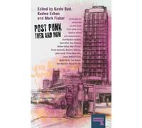 Mark Fisher Post-Punk Then and Now (Tascabile)