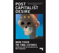 Mark Fisher Postcapitalist Desire (Copertina rigida)