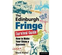 Mark Fisher The Edinburgh Fringe Survival Guide (Tascabile)