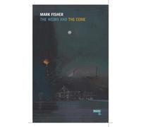 Mark Fisher The Weird and the Eerie (Tascabile)