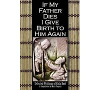, Mark Fogarty, If My Father Dies I Give Birth to Him Again: Selecte (Tascabile)