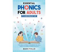Mark Follo Essential Phonics For Adults To Learn English Fast (Tascabile)