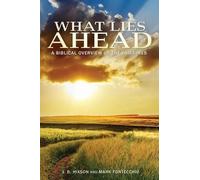 Mark Fontecchio J B Hixson What Lies Ahead (Tascabile)