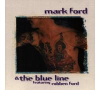 MARK FORD & THE BLUE LINE - & Blue Line