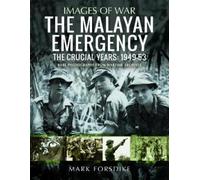 Mark Forsdike The Malayan Emergency (Tascabile) Images of War