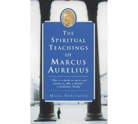 Mark Forstater The Spiritual Teachings of Marcus Aurelius (Tascabile)
