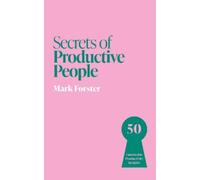 Mark Forster Secrets of Productive People (Tascabile)