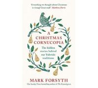 Mark Forsyth A Christmas Cornucopia (Copertina rigida)