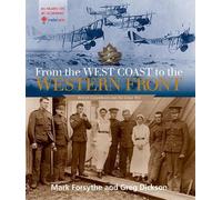 Mark Forsythe Greg Dickson From the West Coast to the Western Front (Tascabile)