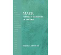 Mark: Fortress Commentary on the Bible
